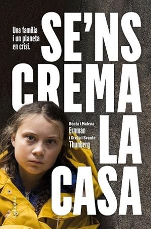 Se'ns crema la casa | 9788466425902 | Thunberg Greta / Ernman Malena / Ernman Beata / Thunberg Svante