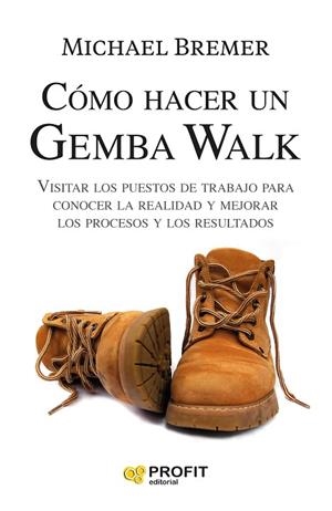 Como hacer un Gemba Walk | 9788418464652 | Bremer, Michael