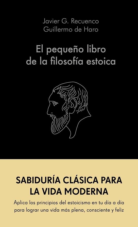 El pequeño libro de la filosofía estoica | 9788413441689 | G. Recuenco, Javier / Haro, Guillermo de