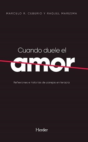 CUANDO DUELE EL AMOR | 9788425447587 | CEBERIO, MARCELO R./MARESMA, RAQUEL
