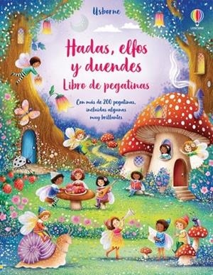 HADAS ELFOS Y DUENDES PEGATINAS PARA TOD | 9781474997386 | Watt, Fiona / Watt, Fiona / Watt, Fiona