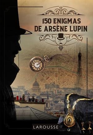 150 Enigmas de Arsène Lupin | 9788419250261 | Lebrun, Sandra / Audrain, Loïc