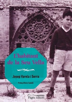 L'habitant de la Seu Vella | 9788413033709 | Varela Serra, Josep