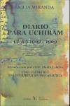 DIARIO PARA UCHIRAM. Cuba 1962 - 1969 | 9788479624286 | MIRANDA, JULIA