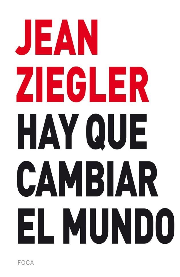 Hay que cambiar el mundo | 9788416842131 | Ziegler, Jean
