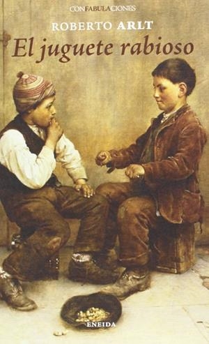 El juguete rabioso | 9788415458470 | Arlt, Roberto