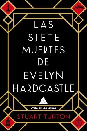 Las siete muertes de Evelyn Hardcastle | 9788416222810 | Turton, Stuart