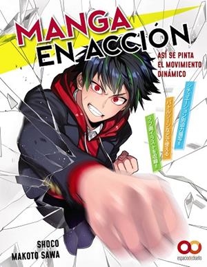 Manga en acción. Así se pinta el movimiento dinámico | 9788441546080 | Sawa, Makoto / Shoco