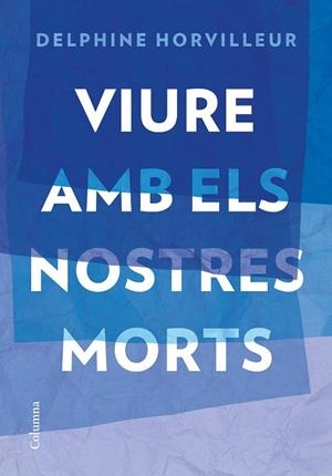 Viure amb els nostres morts | 9788466429634 | Horvilleur, Delphine