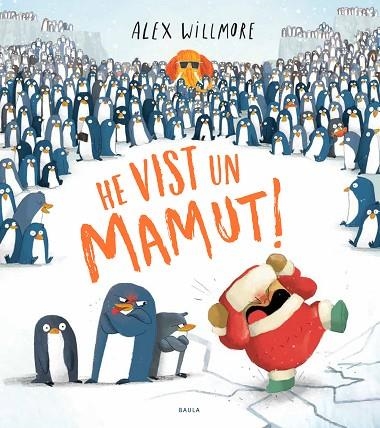 He vist un mamut! | 9788447948888 | Willmore, Alex