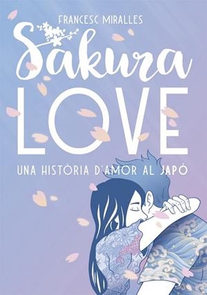 Sakura Love | 9788424664947 | Miralles, Francesc