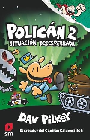 Policán 2: Situación desesperrada | 9788491077411 | Pilkey, Dav
