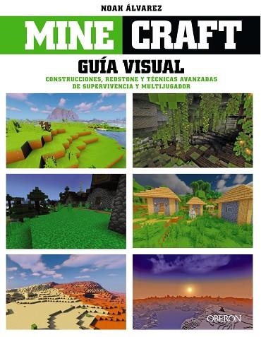 Minecraft. Guía visual. Construcciones, Redstone y técnicas avanzadas de supervi | 9788441545502 | Álvarez, Noah