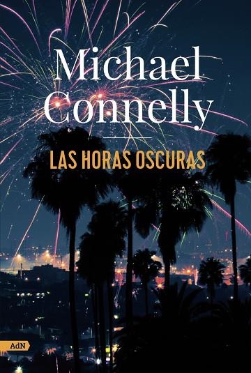 Las horas oscuras (AdN) | 9788413627274 | Connelly, Michael