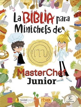 La Biblia para Minichefs de MasterChef Junior | 9788467066104 | Shine / RTVE