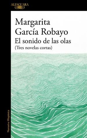 El sonido de las olas | 9788420455716 | García Robayo, Margarita