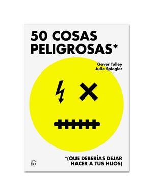 50 COSAS PELIGROSAS | 9788494294792 | Tulley, Gever / Spiegler, Julie