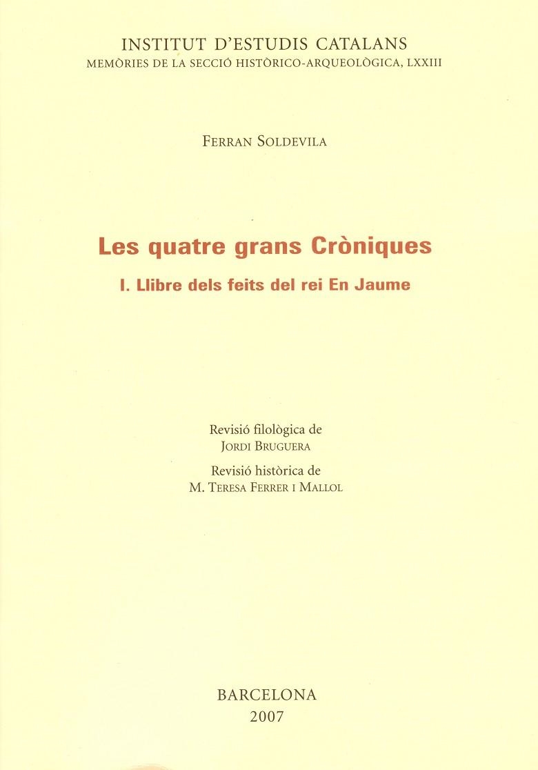 Les Quatre grans cròniques. Vol I. Llibre dels feits del rei en Jaume | 9788472839014 | Jaume I