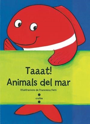 Taaat! Animals del mar | 9788466137751 | Ferri, Francesca