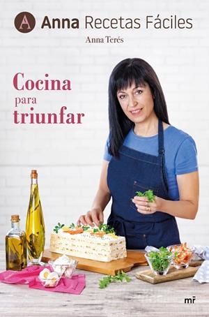 Cocina para triunfar | 9788427045316 | Anna Recetas Fáciles