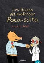 Les lliçons del professor Poca-solta. Lliçó 2: Salut | 9788426147974 | Gravel, Elise