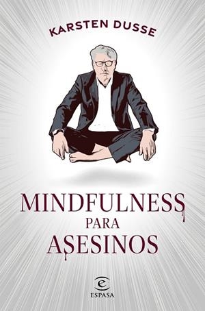 Mindfulness para asesinos | 9788467068665 | Dusse, Karsten