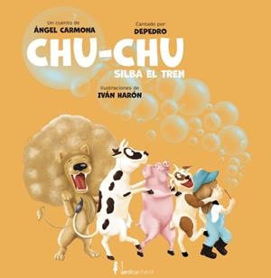 Chu chu, Silba el tren | 9788419320414 | Carmona Martínez, Ángel