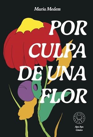 Por culpa de una flor | 9788418733987 | Medem, María ; 