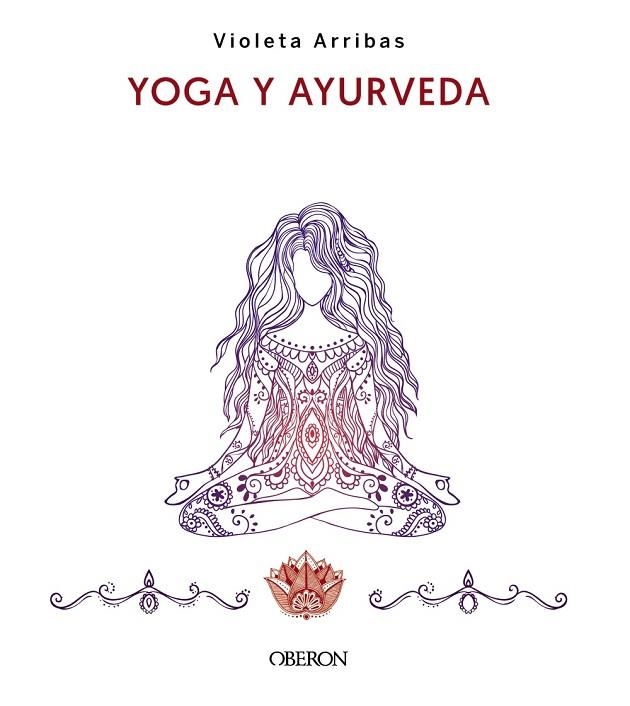 Yoga y Ayurveda. Edición 2023 | 9788441547223 | Arribas Álvarez, Violeta