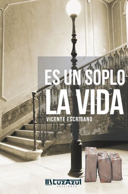 Es un soplo la vida | 9788494901669 | Escribano, Vicente