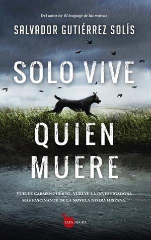 Solo vive quien muere | 9788411311304 | Salvador Gutiérrez Solís