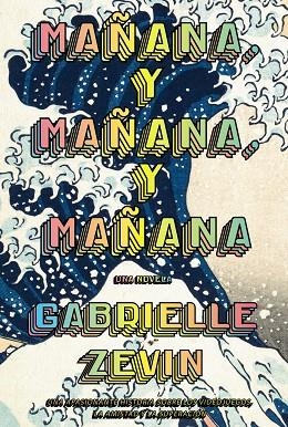 Mañana, y mañana, y mañana (AdN) | 9788411481489 | Zevin, Gabrielle