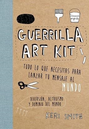 Guerrilla Art Kit | 9788449329678 | Smith, Keri