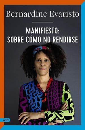 Manifiesto: sobre cómo no rendirse (AdN) | 9788411481502 | Evaristo, Bernardine