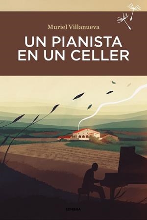 UN PIANISTA EN UN CELLER | 9788416698899 | MURIEL VILLANUEVA