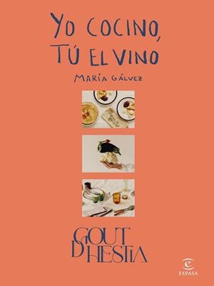 Yo cocino, tú el vino | 9788467066722 | Gálvez - Goutdhestia, María