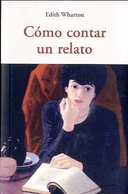 Como contar un relato | 9788497167369 | Wharton, Edith