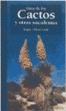 GUIA DE LOS CACTOS Y OTRAS SUCULENTAS | 9788428211864 | Lamb