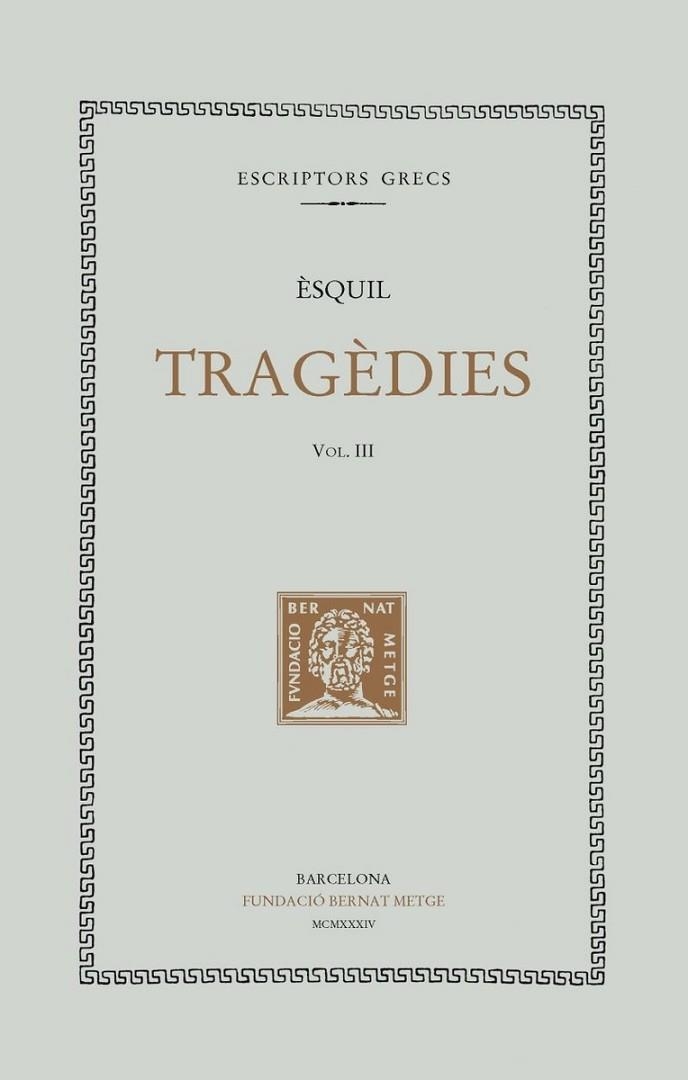 Tragèdies, vol. III i últim: L'Orestea | 9788498590012 | Èsquil