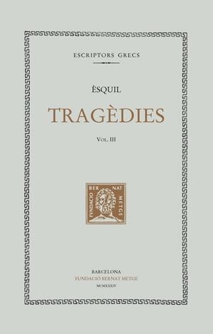 Tragèdies, vol. III i últim: L'Orestea | 9788498590012 | Èsquil