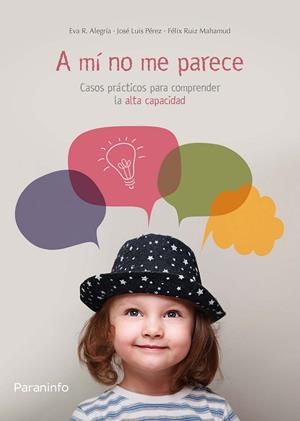 A mí no me parece. Casos prácticos para comprender la alta capacidad | 9788428334648 | RODRÍGUEZ-ALEGRÍA CIFUENTES, EVA / RUIZ MAHAMUD, FÉLIX