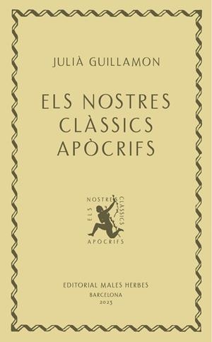 Els nostres clàssics apòcrifs | 9788412662405 | Guillamon, Julià