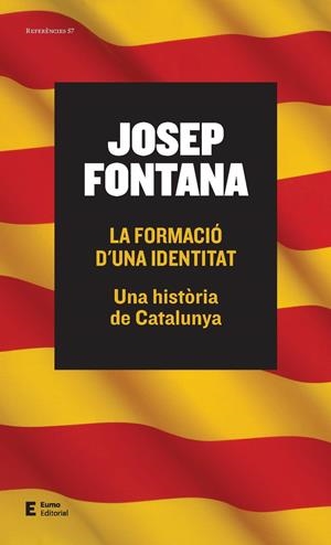 La formació d'una identitat. Una història de Catalunya | 9788497665261 | Fontana Lázaro, Josep