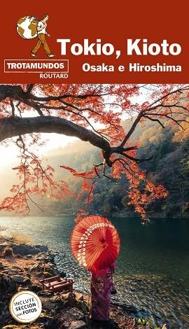 Tokio, Kioto, Osaka e Hisoshima | 9788417245245 | Gloaguen, Philippe / Trotamundos