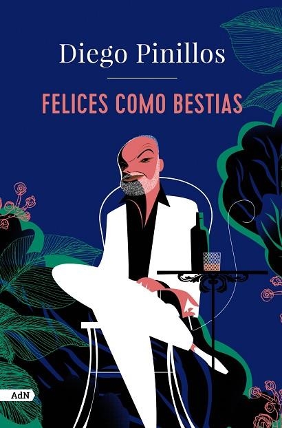 Felices como bestias (AdN) | 9788411481540 | Pinillos, Diego