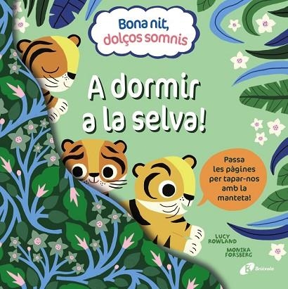 Bona nit, dolços somnis. A dormir a la selva! | 9788413492391 | Rowland, Lucy