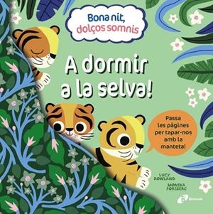 Bona nit, dolços somnis. A dormir a la selva! | 9788413492391 | Rowland, Lucy