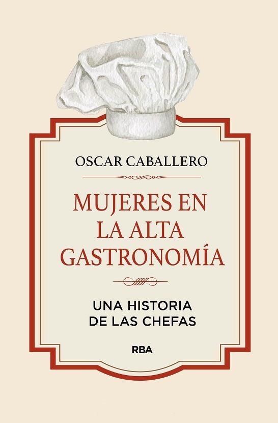 Mujeres en la alta gastronomía | 9788411322164 | Caballero, Oscar