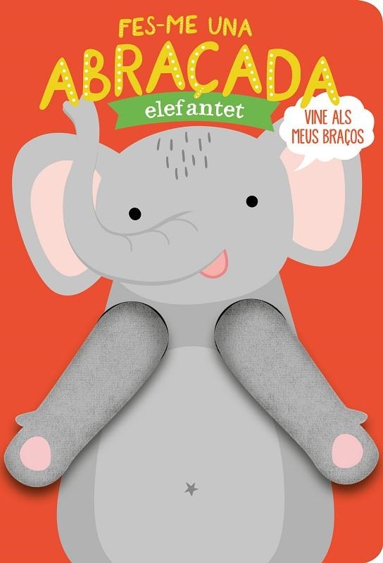 Fes-me una abraçada elefantet | 9788412156027 | Louwers, Tanja / Verbakel, Helmi