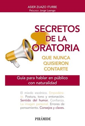 Secretos de la oratoria que nunca quisieron contarte | 9788436848014 | Zuazo, Asier